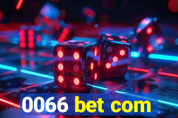 0066 bet com