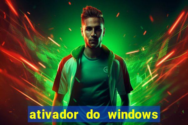 ativador do windows 7 ultimate