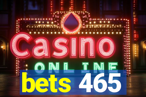 bets 465