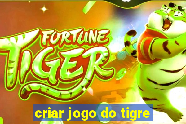 criar jogo do tigre