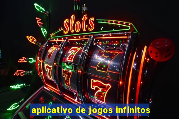 aplicativo de jogos infinitos