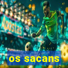 os sacans