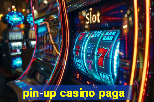 pin-up casino paga