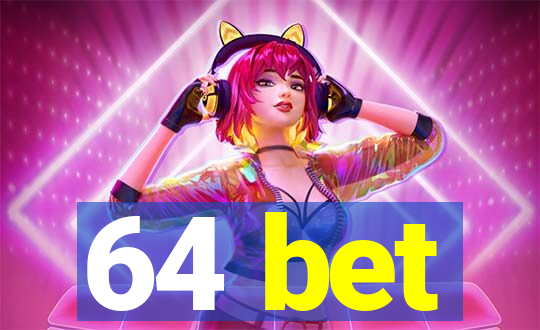 64 bet