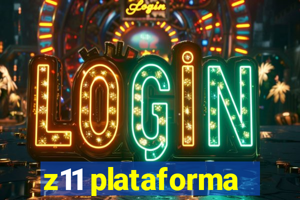 z11 plataforma