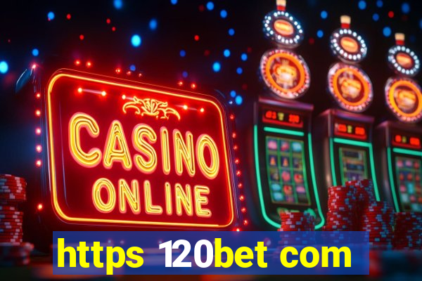 https 120bet com