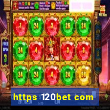 https 120bet com