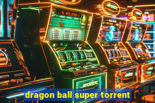 dragon ball super torrent