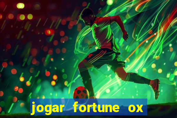 jogar fortune ox demo gratis