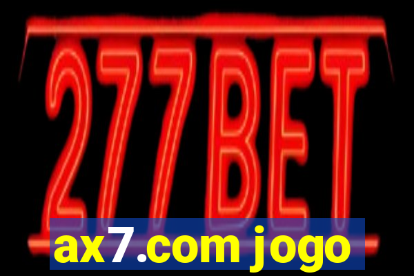 ax7.com jogo