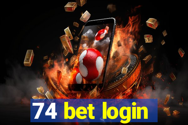 74 bet login