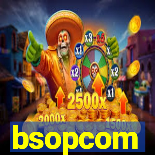 bsopcom