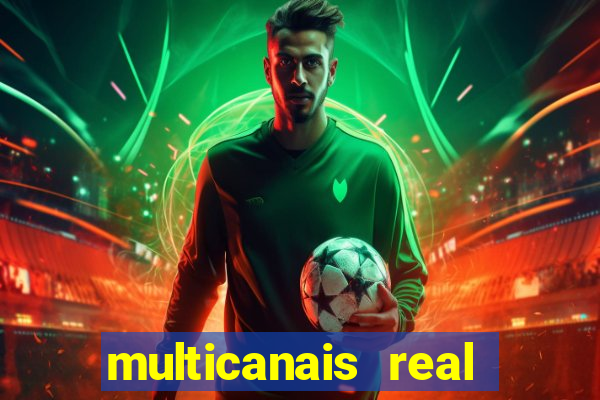 multicanais real madrid ao vivo