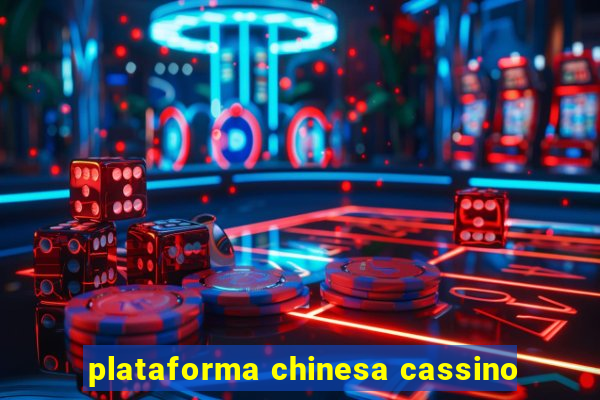 plataforma chinesa cassino