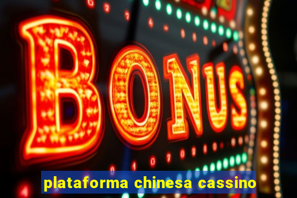 plataforma chinesa cassino