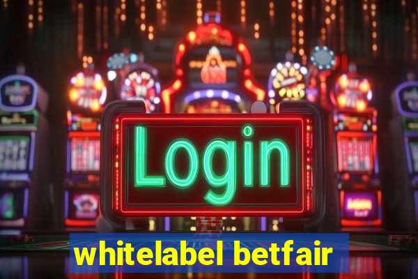 whitelabel betfair