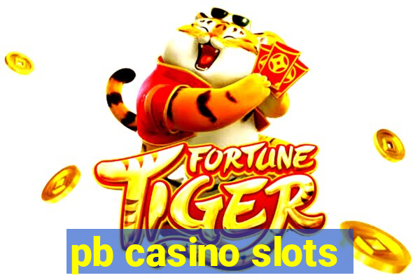 pb casino slots