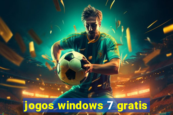 jogos windows 7 gratis