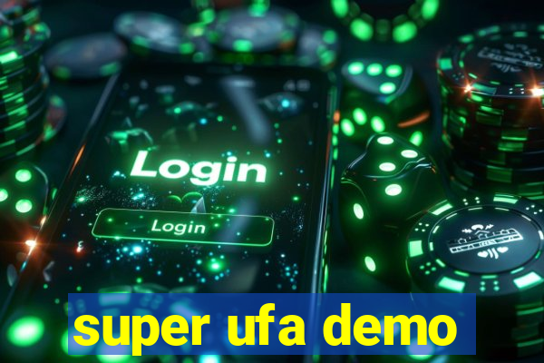 super ufa demo