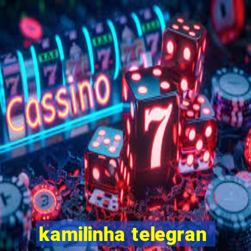 kamilinha telegran