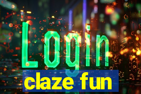 claze fun