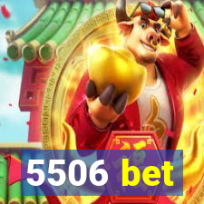 5506 bet