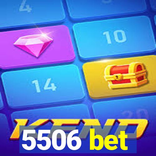 5506 bet