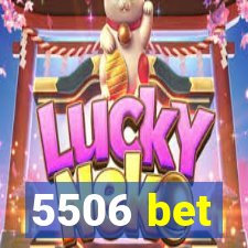 5506 bet