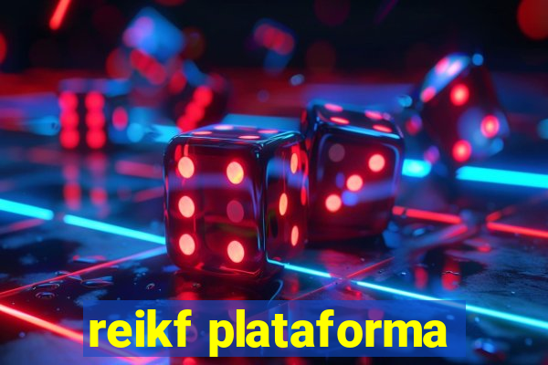 reikf plataforma