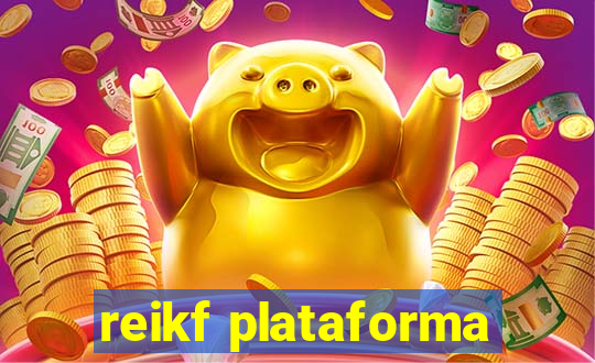 reikf plataforma