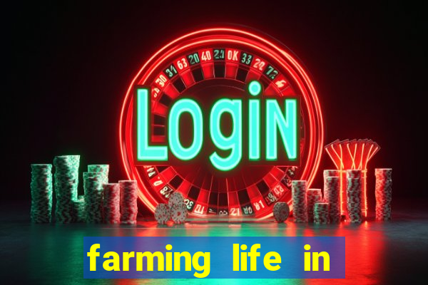 farming life in another world dublado