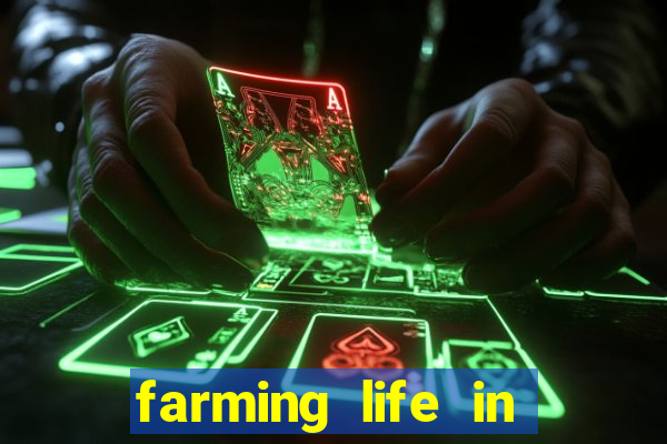 farming life in another world dublado