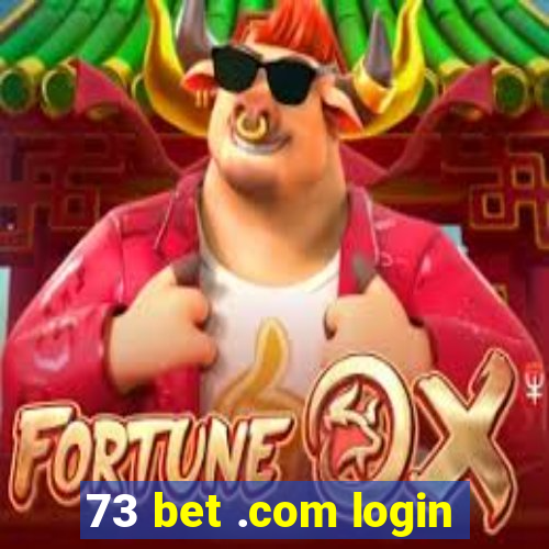 73 bet .com login