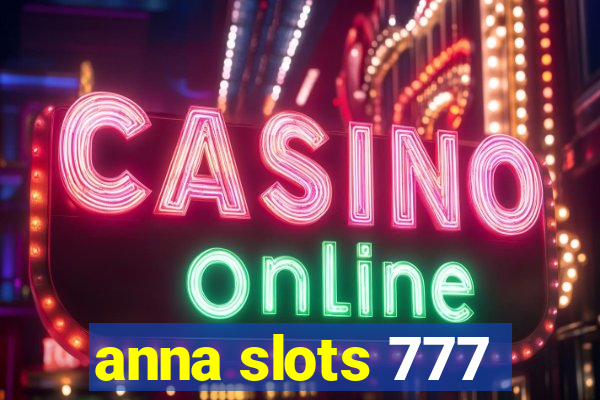 anna slots 777