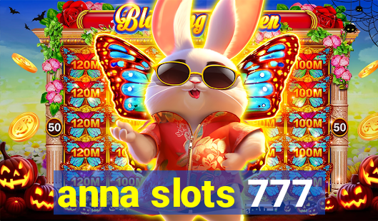 anna slots 777