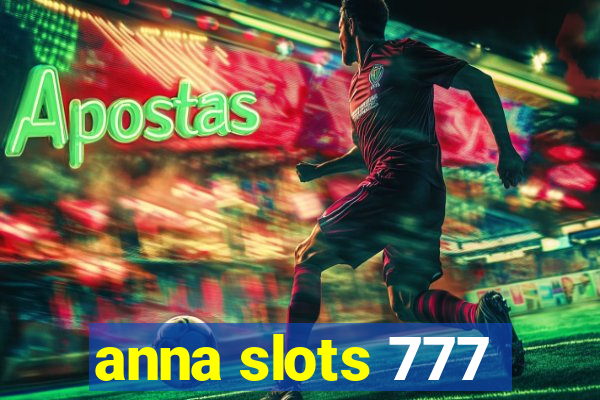 anna slots 777