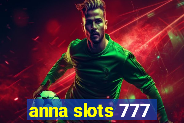 anna slots 777