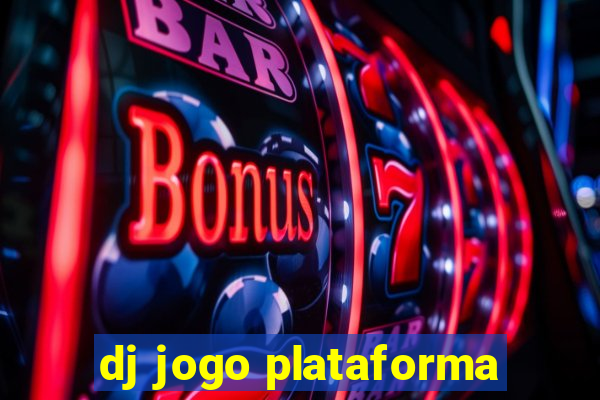 dj jogo plataforma