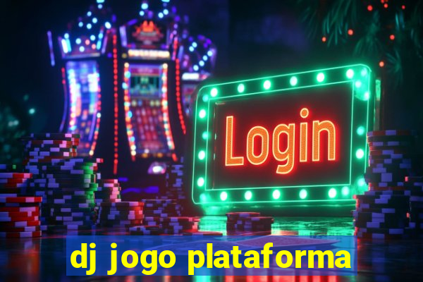 dj jogo plataforma