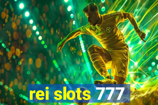 rei slots 777