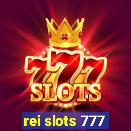 rei slots 777