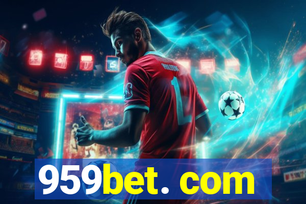 959bet. com