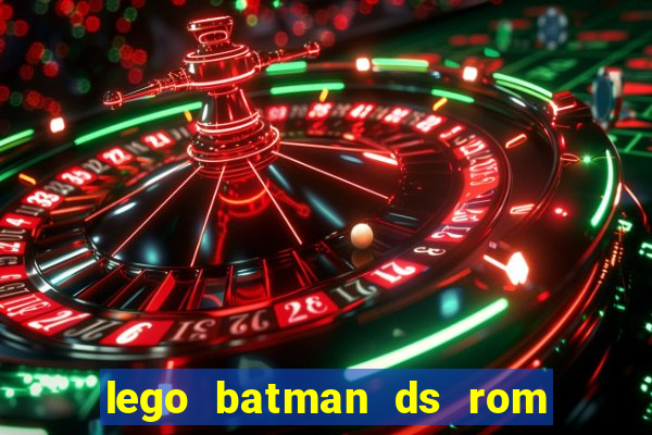 lego batman ds rom pt br