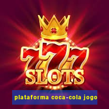 plataforma coca-cola jogo