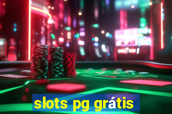 slots pg grátis