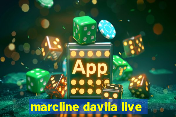 marcline davila live