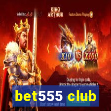 bet555 club