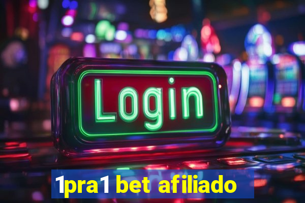 1pra1 bet afiliado