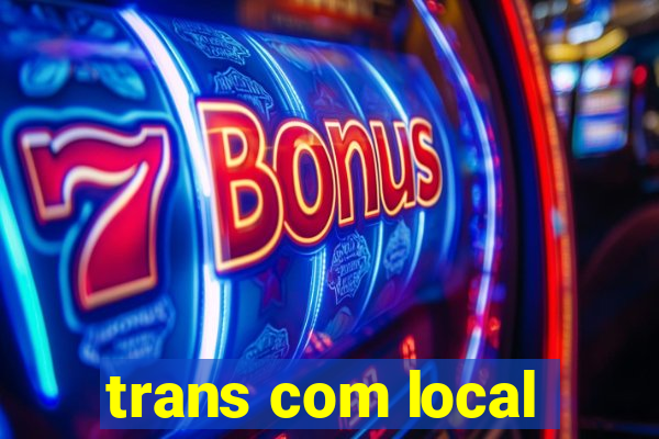 trans com local