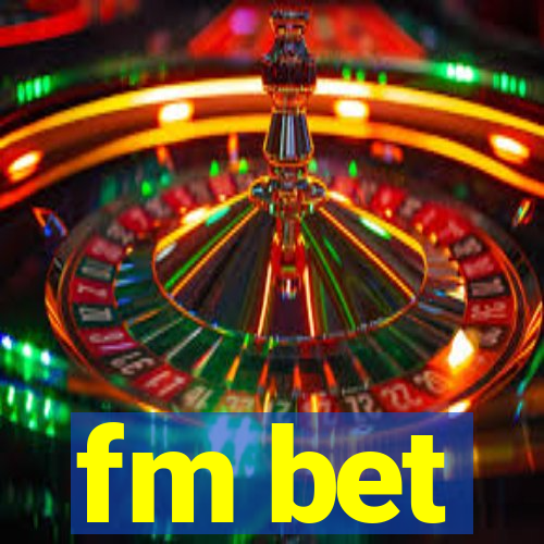 fm bet